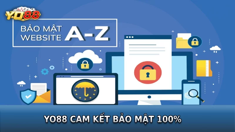Yo88 cam kết bảo mật 100% mọi dữ liệu người chơi Yo88 cam kết bảo mật 100% mọi dữ liệu người chơi
